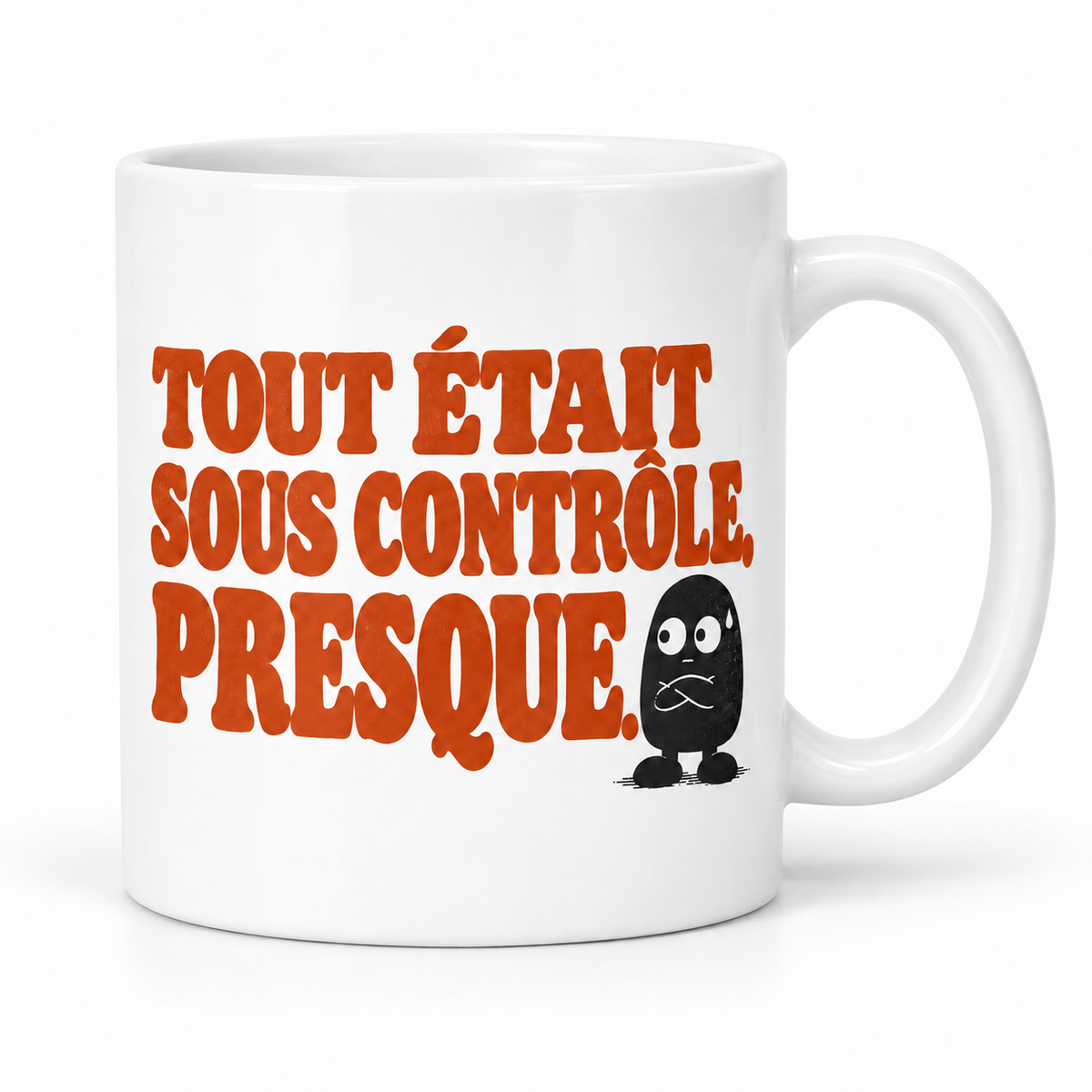 Mug Tout était sous contrôle, presque
