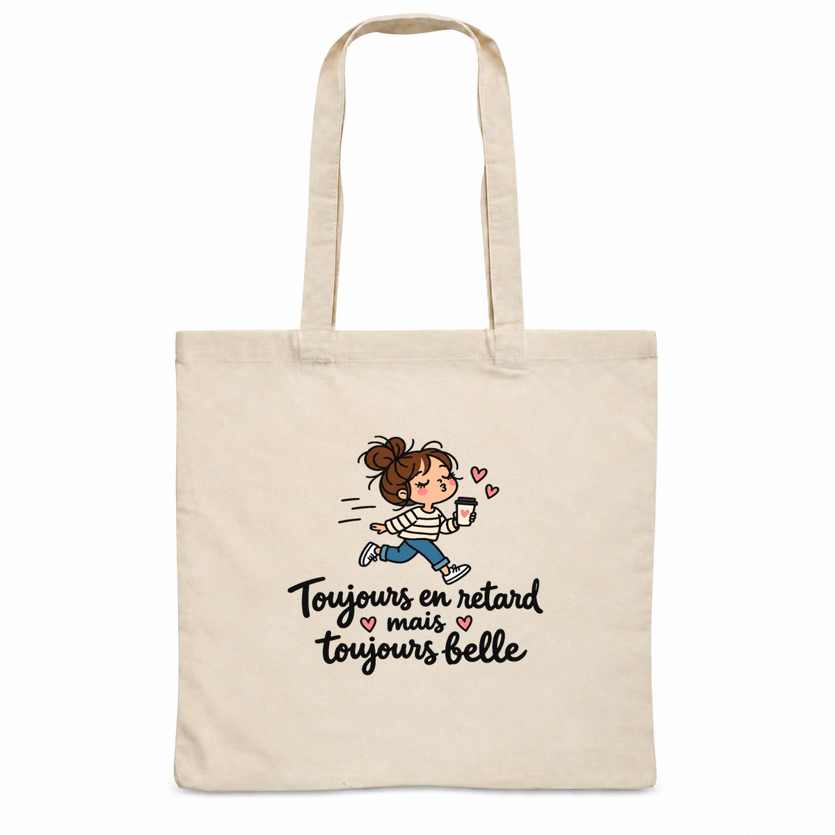 Tote bag « Toujours en retard mais toujours belle » Essentiel, sac plat en coton naturel 140 g/m² de 38 × 42 cm, dessin naïf d'une jeune femme pressée, café à la main