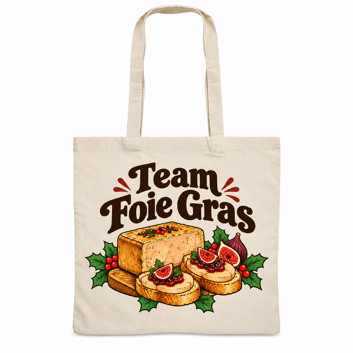 Tote bag Noël « Team Foie Gras » Essentiel, sac plat en coton naturel 140 g/m² de 38 × 42 cm, illustration rétro une terrine de foie gras et ses toasts au confit de figues, entre feuilles de houx et baies rouges