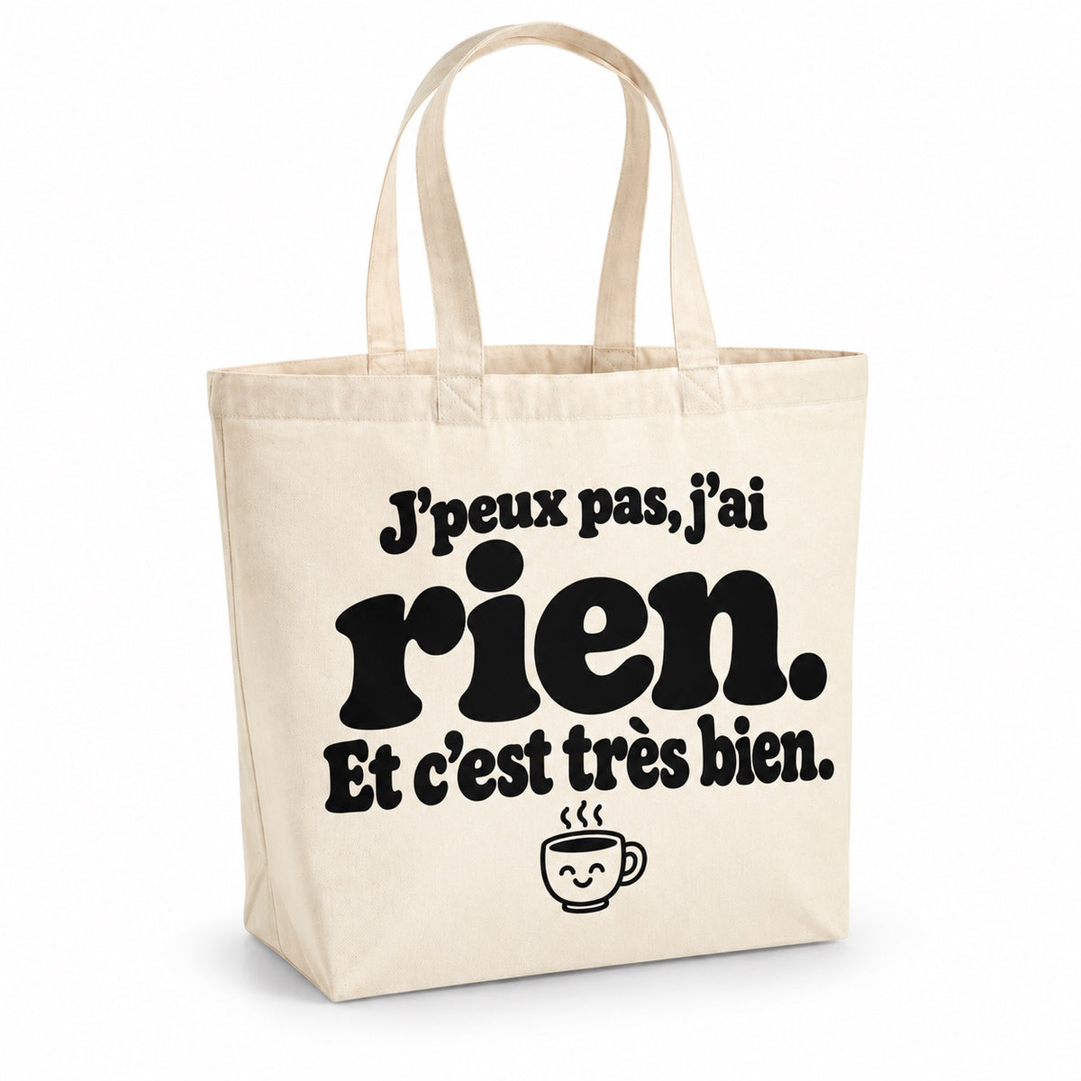 Tote bag « J'peux pas, j'ai rien. Et c'est très bien. » Premium, cabas à soufflet en coton naturel 200 g/m² de 18 litres, grand lettrage rétro noir et petit dessin au trait : une tasse souriante