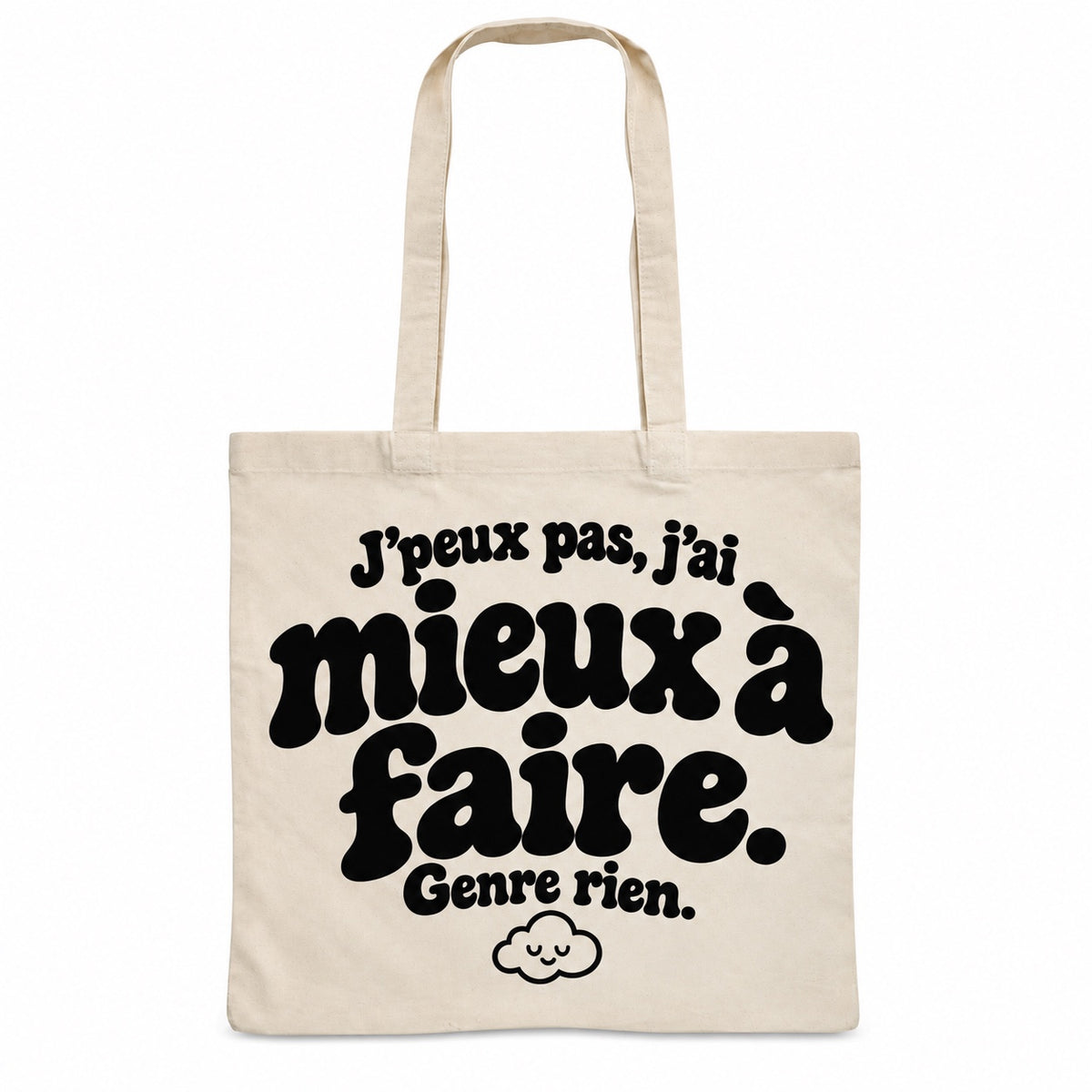 Tote bag « J'peux pas, j'ai mieux à faire. Genre rien. » Essentiel, sac plat en coton naturel 140 g/m² de 38 × 42 cm, grand lettrage rétro noir et petit dessin au trait : un petit nuage