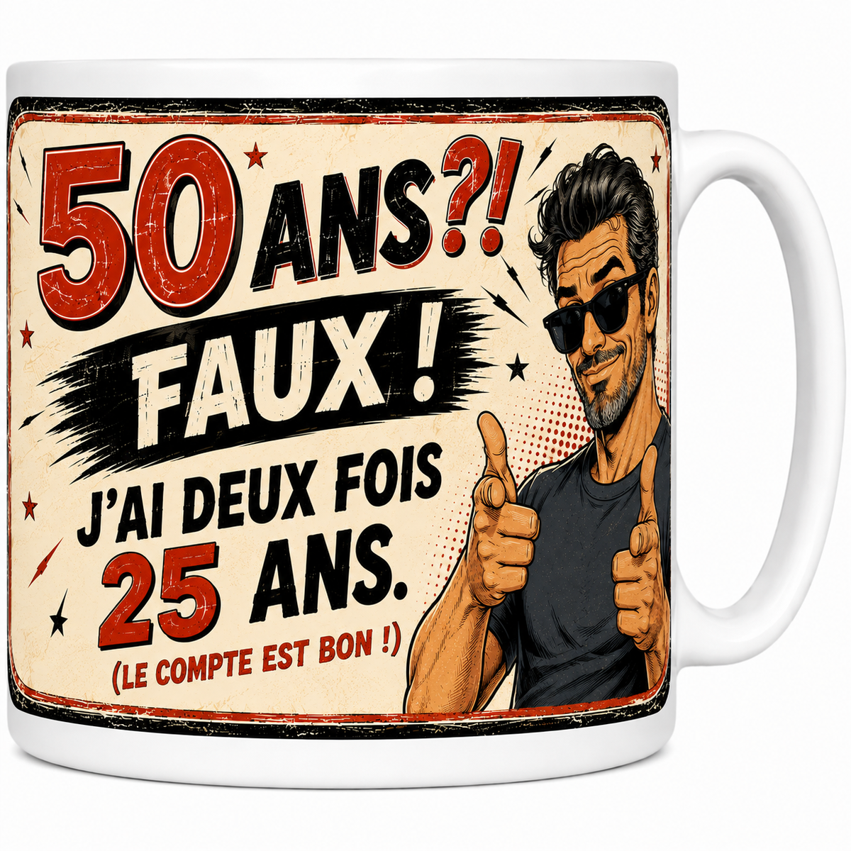 Mug céramique 330 ml 50 ans homme humour « 50 ans ?! Faux ! J'ai deux fois 25 ans » style rétro