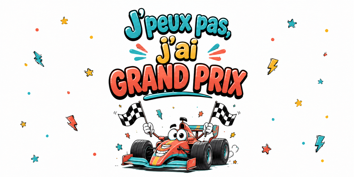 Visuel « J'peux pas, j'ai Grand Prix » : monoplace rouge souriante entre deux damiers