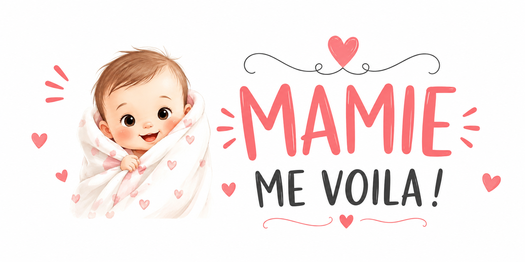 Visuel annonce Mamie me voilà : bébé aux grands yeux dans sa couverture, lettrage rose et cœurs