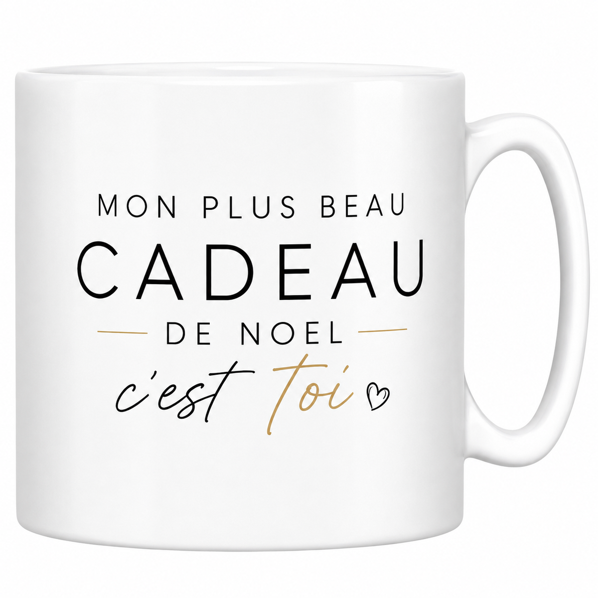 Mug céramique blanc « Mon plus beau cadeau de Noël c'est toi » en typo noire et calligraphie dorée, petit cœur