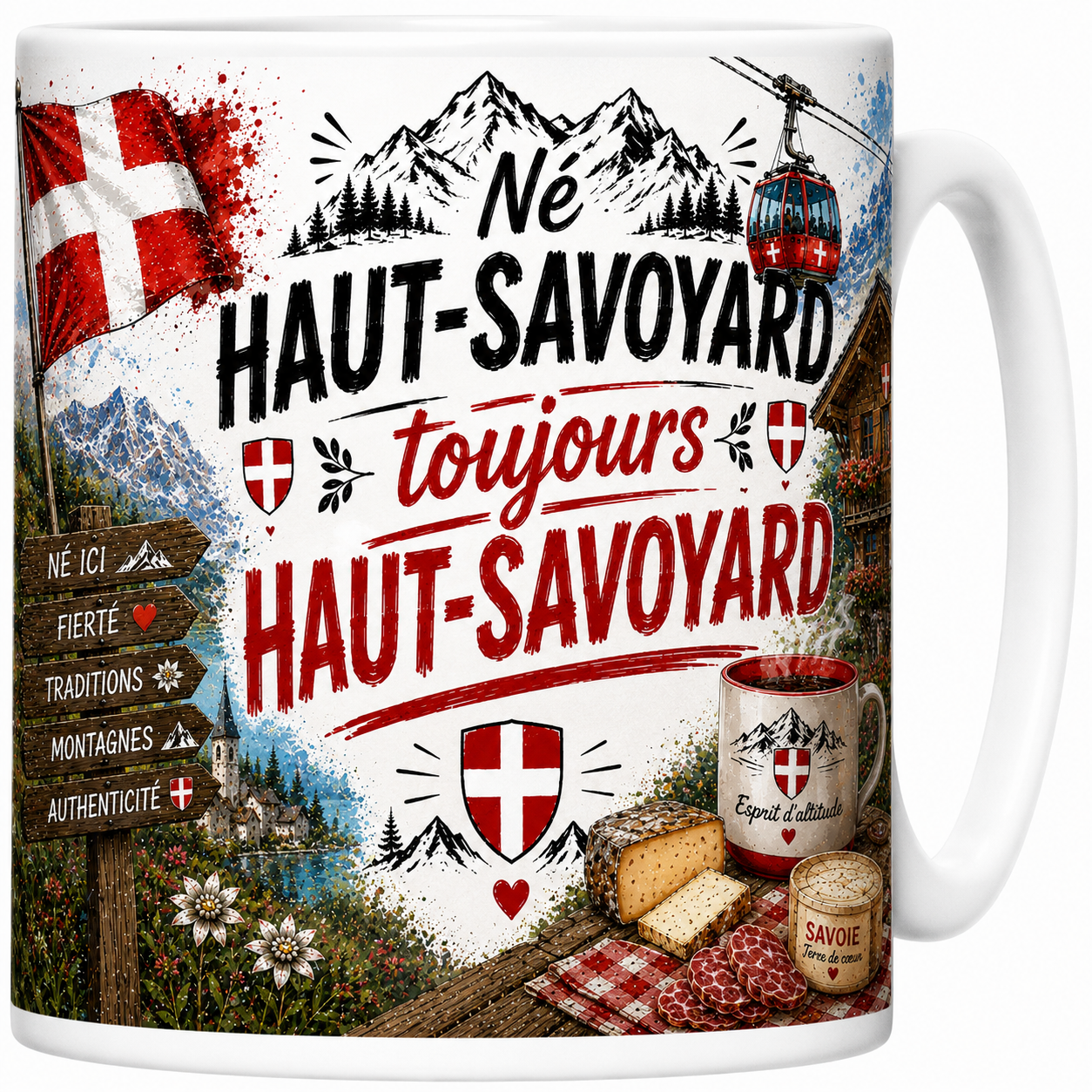 Mug Né Haut-Savoyard toujours Haut-Savoyard en céramique, croix de Savoie, clocher et lac