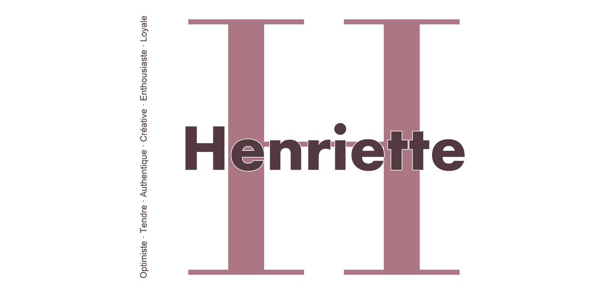 Visuel à plat du mug prénom Henriette : initiale H pleine hauteur, prénom Henriette centré et ligne verticale « Optimiste · Tendre · Authentique · Créative · Enthousiaste · Loyale »