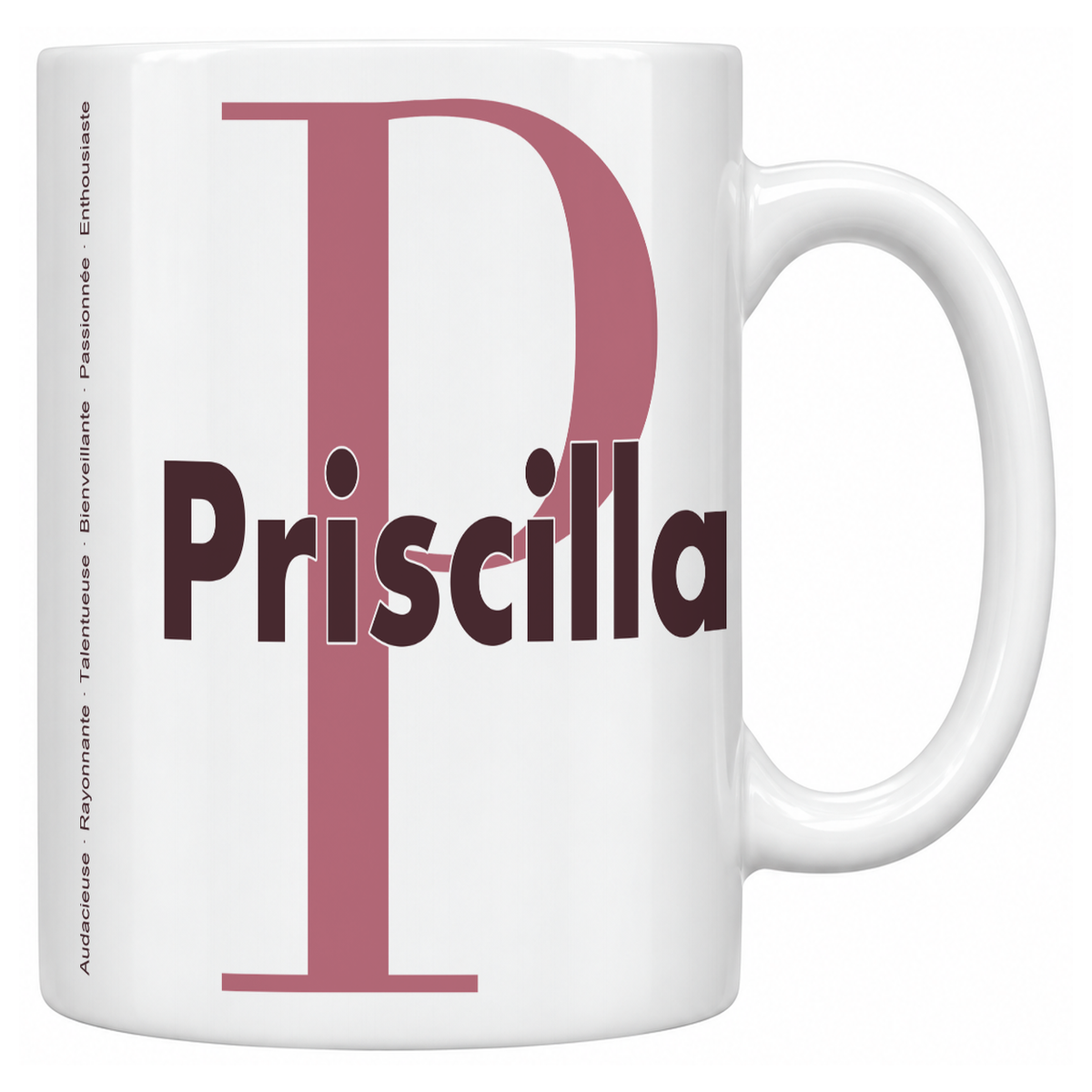 Mug blanc céramique 330 ml prénom Priscilla : grande initiale P, prénom Priscilla en lettres bold et six qualités verticales sur le côté
