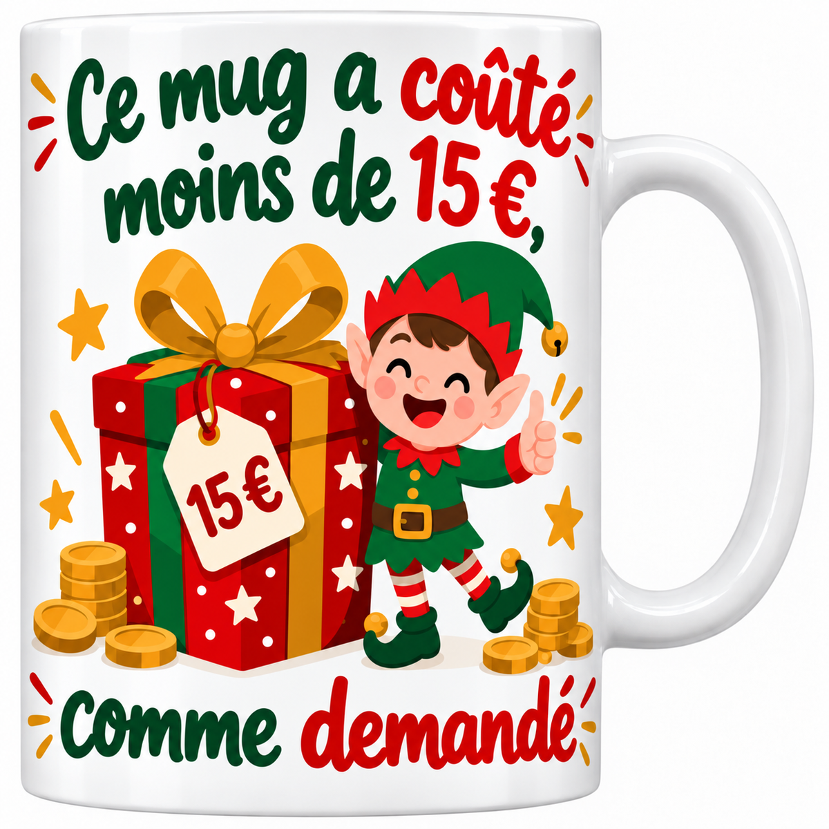 Mug blanc céramique Secret Santa « Ce mug a coûté moins de 15 €, comme demandé » : un lutin à côté d'un cadeau étiqueté 15 €