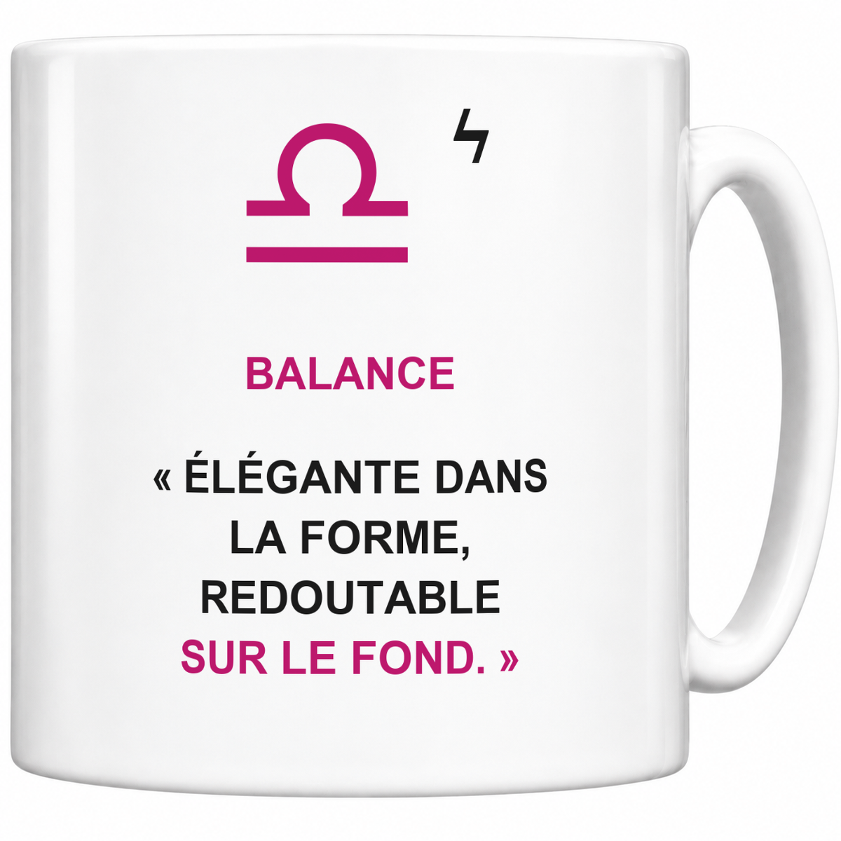 Mug blanc céramique 330 ml signe Balance ♎ : symbole, nom BALANCE et phrase « Élégante dans la forme, redoutable sur le fond. » en capitales