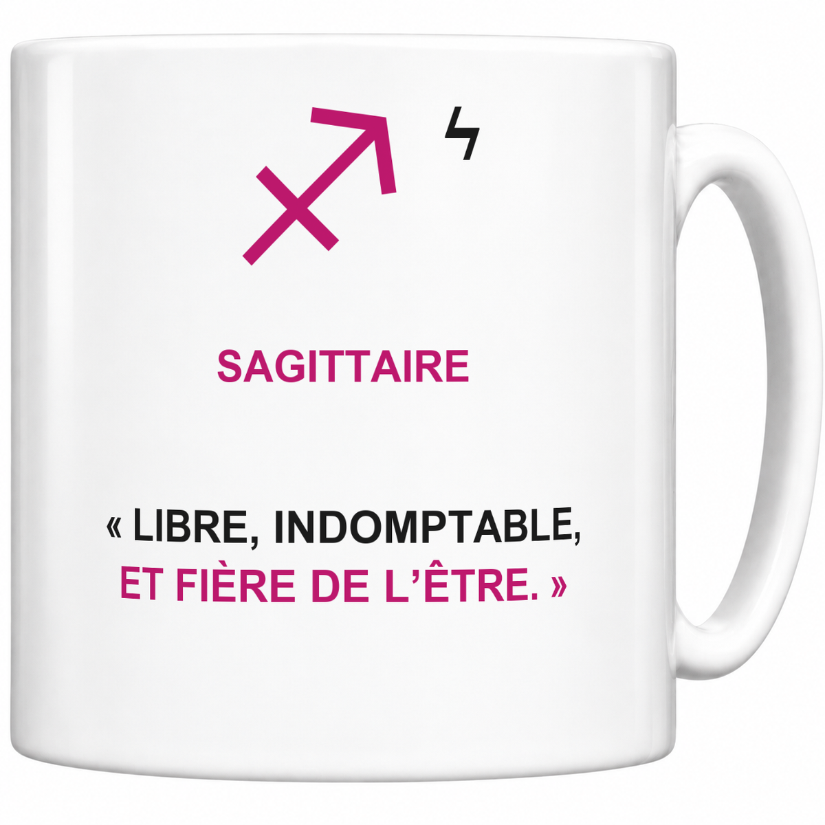 Mug blanc céramique 330 ml signe Sagittaire ♐ : symbole, nom SAGITTAIRE et phrase « Libre, indomptable, et fière de l’être. » en capitales