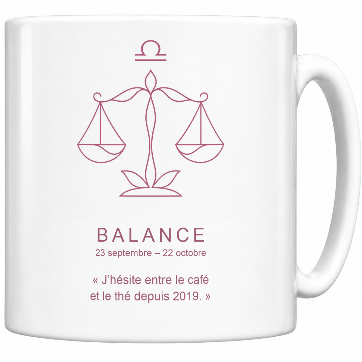 Mug blanc céramique 330 ml signe Balance ♎ : dessin minimaliste au trait fin vieux rose, nom BALANCE, dates et phrase « J’hésite entre le café et le thé depuis 2019. »